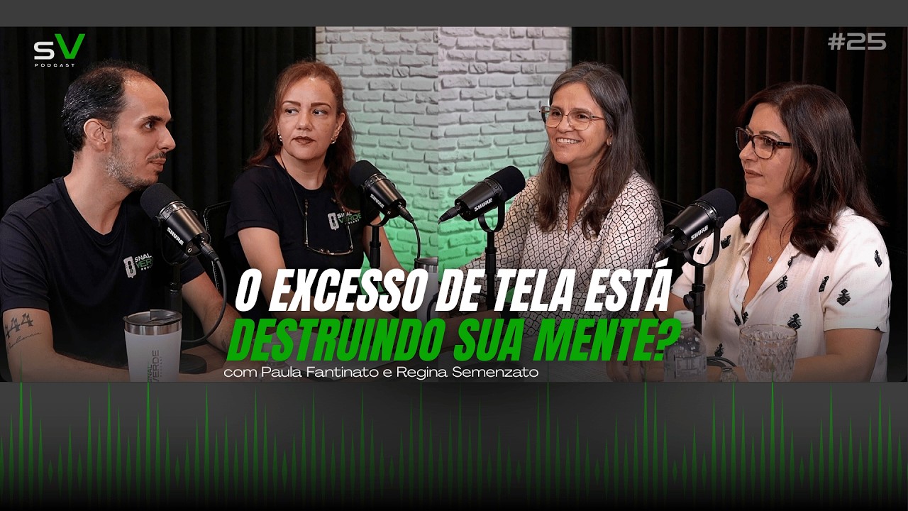 O Excesso de Tela Está Destruindo Nossa Saúde Mental? Psicólogas Explicam I Sinal Verde #25