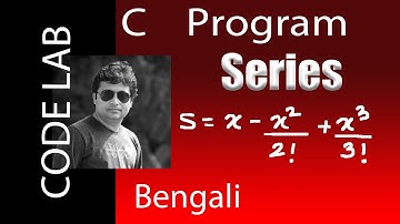 Series Programme  in c | s=x-x^2/2! + ...n th term | Code Lab