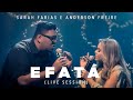 Sarah Farias e Anderson Freire - Efatá (Live Session)