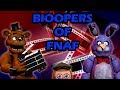 Freddy fazbear and friends bloopers of fnaf