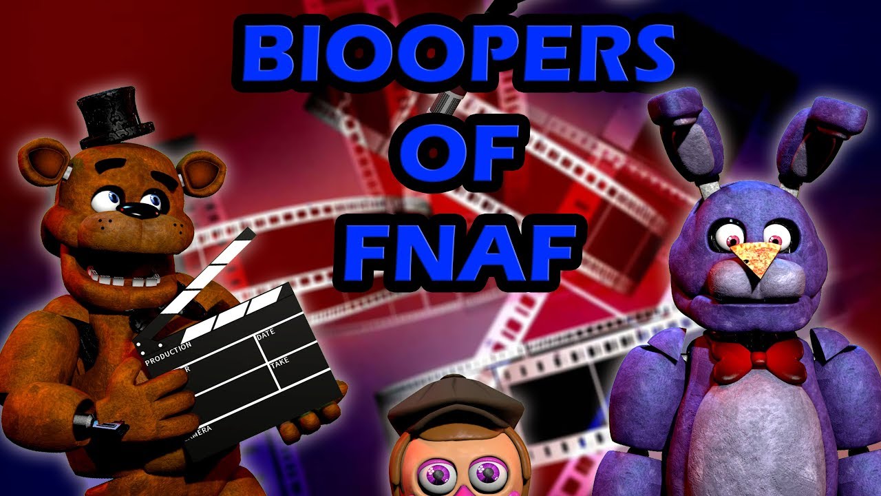 Freddy Fazbear and Friends Bloopers of FNaF