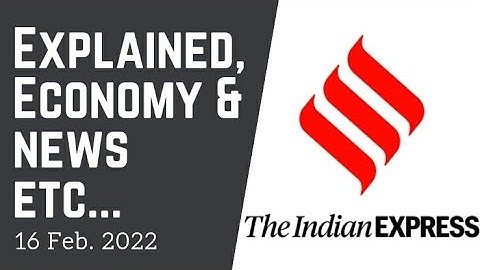 16th February 2022 | Gargi Classes News & Explained Analysis