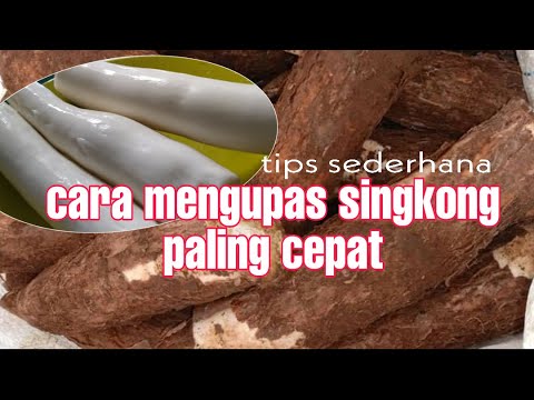 Cara mengupas singkong paling cepat