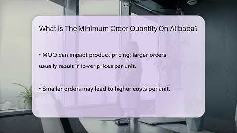 What Is The Minimum Order Quantity On Alibaba? - BusinessGuide360.com