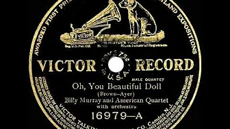 1911 Billy Murray & American Quartet - Oh, You Beautiful Doll 1911 Billy Murray & American Quartet - Oh, You Beautiful Doll