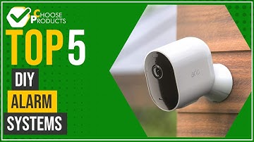 DIY alarm systems - Top 5 - (ChooseProducts)