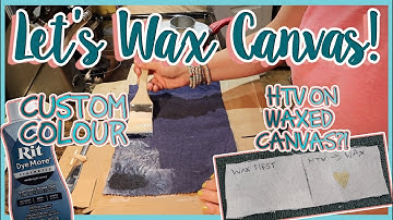 *NEW* DIY WAXED CANVAS // Custom Colour with RIT Dye & Using HTV on Waxed Canvas! // BACKPACK MAKING