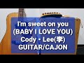 I'm sweet on you(BABY I LOVE YOU)/Cody・Lee(李)/カラオケ用