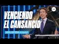 Venciendo el cansancio | Joel Osteen