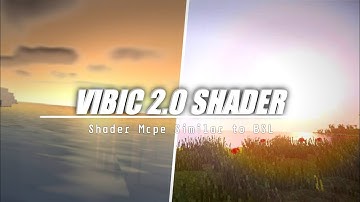 New Update!!! Top 1 Shader MCPE 1.18 - 1.17 | VIBIC 2.0 SHADER | No Lag!! Support Ram 2GB - 8GB