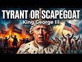 The King Who Lost America - Was King George III Really That Dumb?