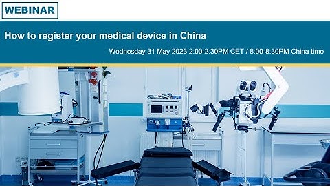How to register your medical device in China