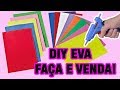 DIY - 5 IDEIAS em EVA para VENDER ou Presentear #2  Artesanato EVA Compilação