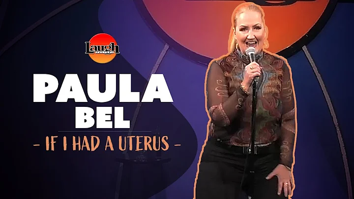 Paula Bel | If I Had A Uterus | Laugh Factory Stan...