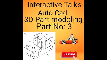 Auto Cad 3D Mechanical Part no 3 in Telugu in Interactive Talks