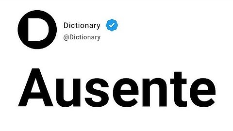 Ausente Meaning In English
