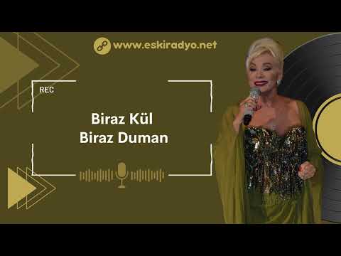 Biraz Kül Biraz Duman (Seçil Heper) ORJİNAL SES