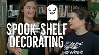 Spook-shelf Decorating | 2018
