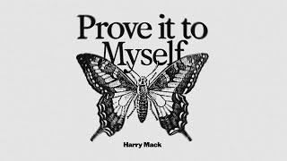 Harry Mack - Prove It To Myself (Official Audio)