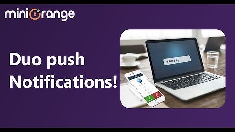 Secure Atlassian apps with miniOrange MFA by using Duo Push Notifications as a 2FA method