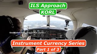 ILS Approach KORL| Instrument Currency Series| PA28-161| ATC Audio
