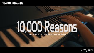 [1 Hour] Matt Redman  10,000 Reasons (Bless the Lord)  Prayer Music I Cover by Jerry Kim
