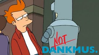 i tried to make a DANKMUS remix but with FUTURAMA