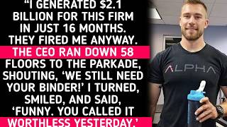 I Made My Company $2.1 BILLION in 16 Months—Then They Fired Me! The CEO Ran 58 Floors Begging for ,,