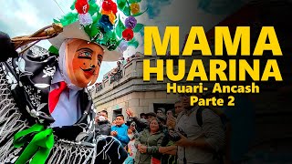 MAMA HUARINA (Parte 2): Pallas, Huaridanza y Sarao