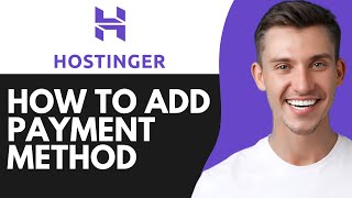 HOW TO ADD PAYMENT METHOD IN HOSTINGER (2026)