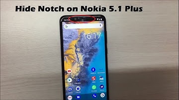 How to Hide Notch on Nokia 5.1 Plus