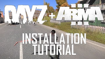 DayZ Singleplayer in ARMA 3 — Installation Tutorial
