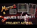 Metin2 Projekt Azrael #008 - Neues Equipment & Pet!