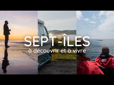 Sept-Îles, à découvrir et à vivre