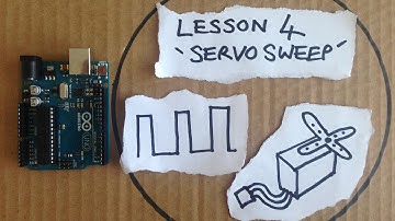 Lesson 4 - Servo Sweep - Arduino a Quick Start Guide