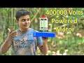 400000 Volts Powered Motor