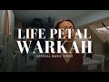 Life petal  warkah 2023 official music