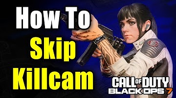 How To Skip Killcam in COD Black Ops 7 (Easy Guide!)