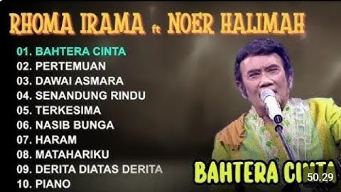 BAHTERA CINTA - RHOMA IRAMA ft NOER HALIMAH - SONETA FULL ALBUM 2025