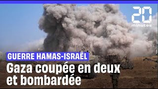 Guerre Hamas-Israël : Gaza coupée en deux par l'armée israélienne