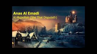 Anas Al Emadi  Surah Al Mujadilah She That Disputethأنس العمادي  سورة  المجادلة