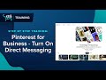 Connect with Customers Using Pinterest Messaging | 2020 Pinterest for Business Tutorial