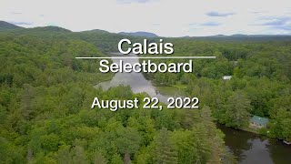 Calais Selectboard - August 22, 2022 [CS]