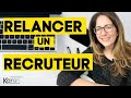 Relancer le recruteur - comment faire ? et quand le faire ?