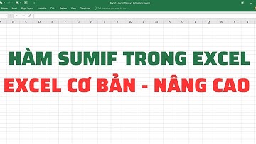 Hướng dẫn sử dụng hàm SUMIF trong EXCEL