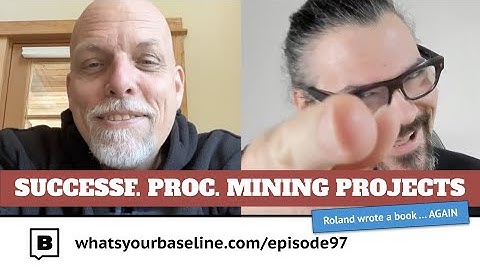 Ep. 97 - Successful Process Mining Projects