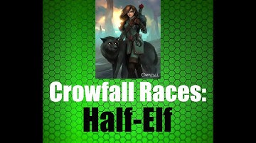 Crowfall Races: Half-Elf