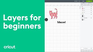 layers for beginners | beginner design space tutorial | cricut™