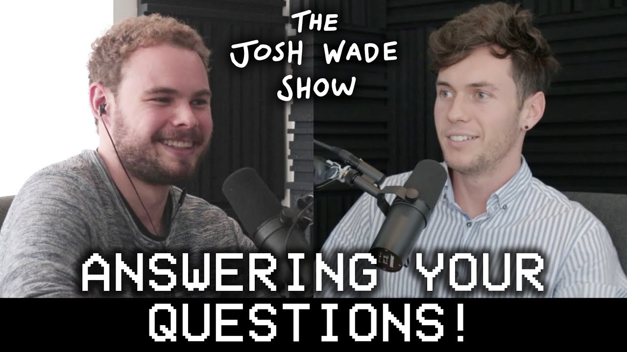 QUESTION & ANSWER - The Josh Wade Show #054 - YouTube