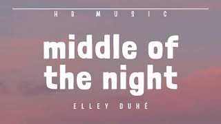 Elley Duhé - Middle Of The Night (Lyrics Video)